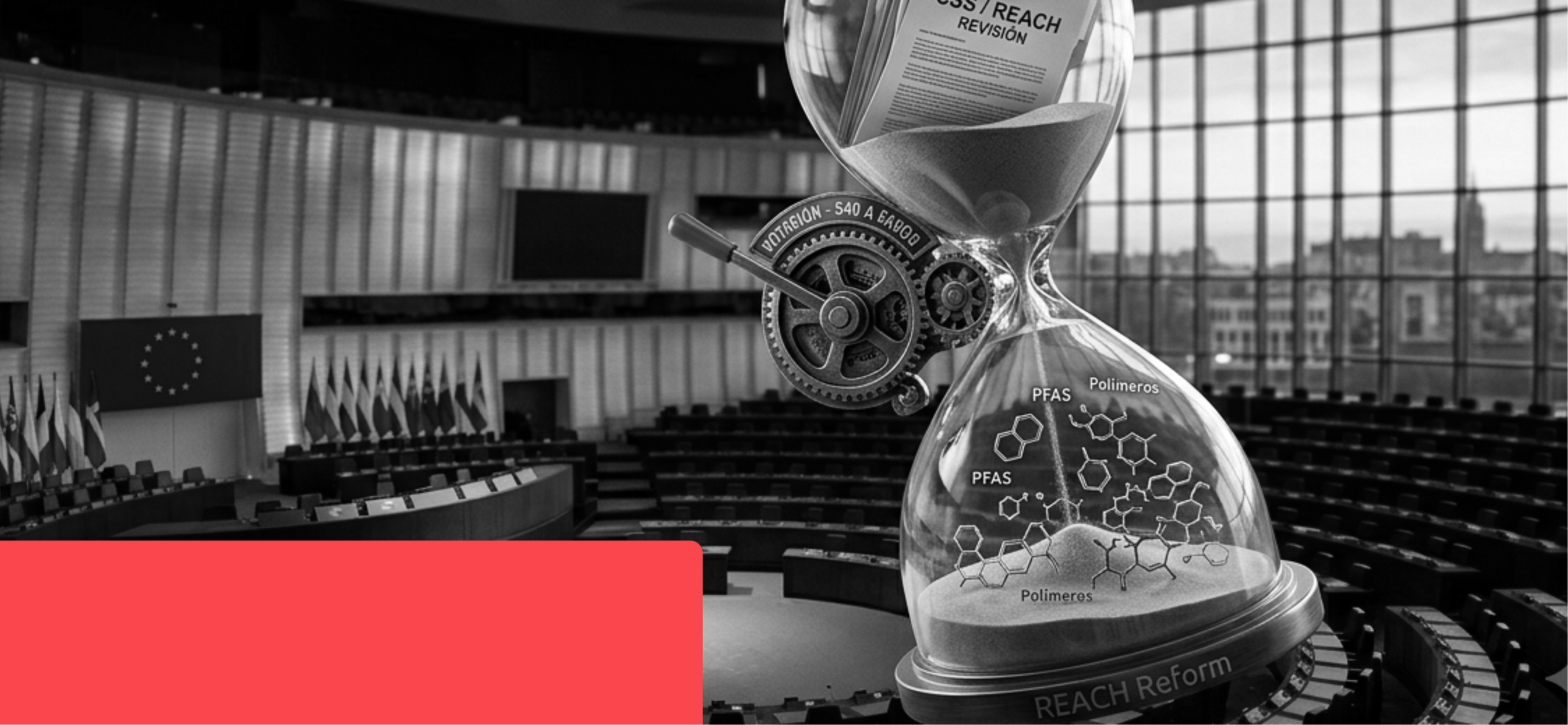 REACH: el Parlamento Europeo frena la reforma más ambiciosa de la última década
